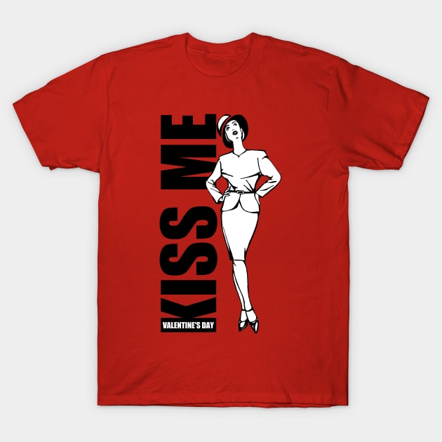 Kiss Me - Valentine's Day Gift Ideas T-Shirt by ROSHARTWORK